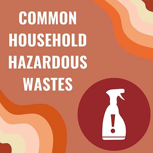 Here are some common categories of items that contain hazardous chemicals. For an in-depth list of products, refer to...